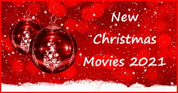 New Christmas Movies 2021 - Hallmark and More!