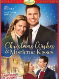 CHRISTMAS WISHES & MISTLETOE KISSES on DVD